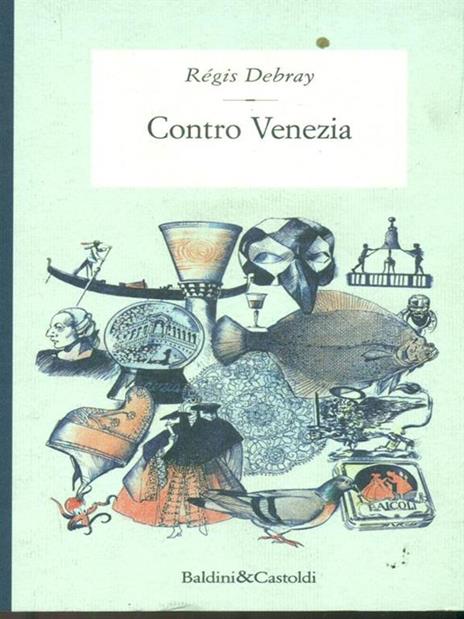 Contro Venezia - Régis Debray - 3