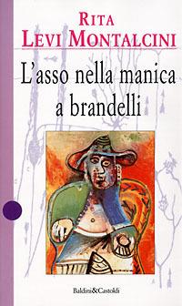 L' asso nella manica a brandelli - Rita Levi-Montalcini - copertina