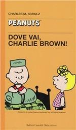 Dove vai, Charlie Brown