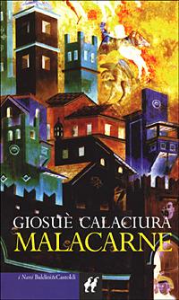 Malacarne - Giosuè Calaciura - copertina