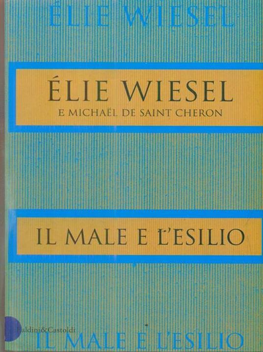 Il male e l'esilio - Elie Wiesel,Michael de Saint Cheron - 6