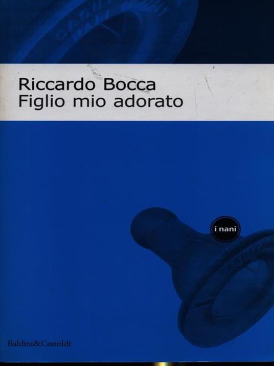 Figlio mio adorato - Riccardo Bocca - copertina