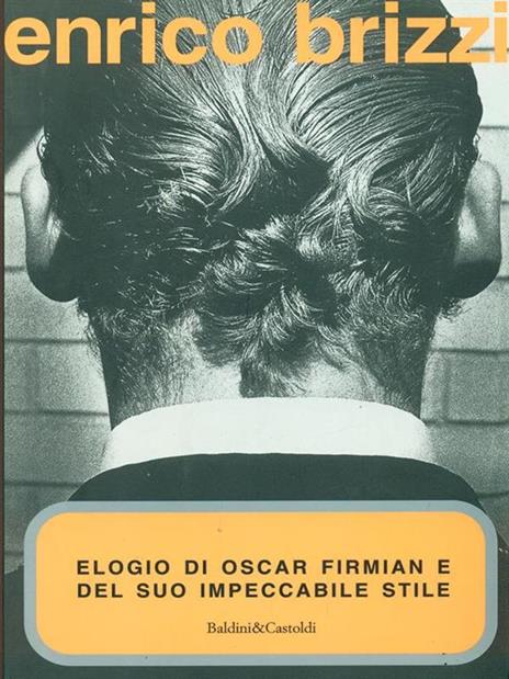 Elogio di Oscar Firmian e del suo impeccabile stile - Enrico Brizzi - 4