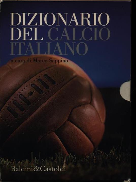 Dizionario del calcio italiano - M. Sappino - Libro - Dalai Editore - Le  boe | IBS