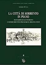 La città di Sorrento in piano. Trattazione di alcuni rilievi e metodo deduttivo per datare il disegno antico