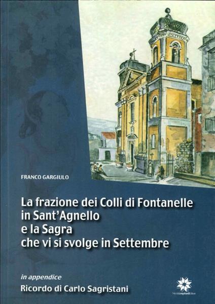 La frazione dei colli di Fontanelle in Sant'Agnello e la sagra che si svolge in Settembre - Franco Gargiulo - copertina