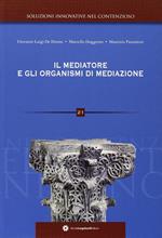 Il mediatore e gli organismi di mediazione