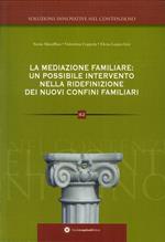 La mediazione familiare. Un possibile intervento nella ridefinizione dei nuovi confini familiari