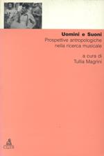 Uomini e suoni. Prospettive antropologiche nella ricerca musicale