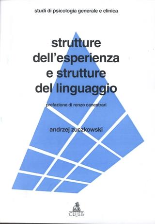 Strutture dell'esperienza e strutture del linguaggio - Andrzej Zuczkowski - copertina