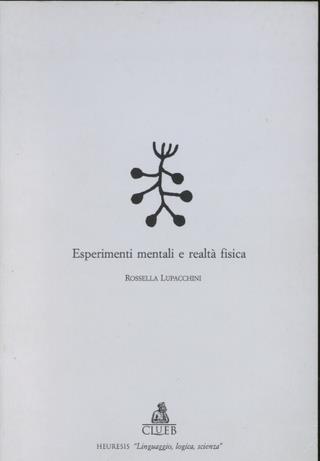 Esperimenti mentali e realtà fisica - Rossella Lupacchini - copertina