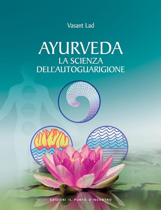 Ayurveda. La scienza dell'autoguarigione - Vasant Lad - copertina