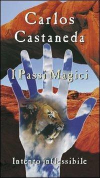 La tensegrità. Con videocassetta. Vol. 4: I «passi magici». Intento inflessibile. - Carlos Castaneda - copertina