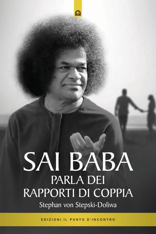 Sai Baba parla dei rapporti di coppia - Stephan von Stepski Doliwa - copertina