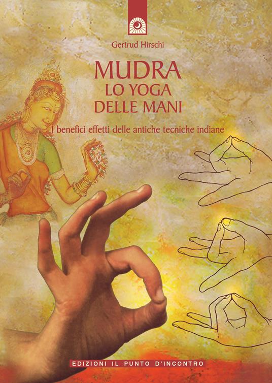 Mudra. Lo yoga delle mani - Gertrud Hirschi - copertina