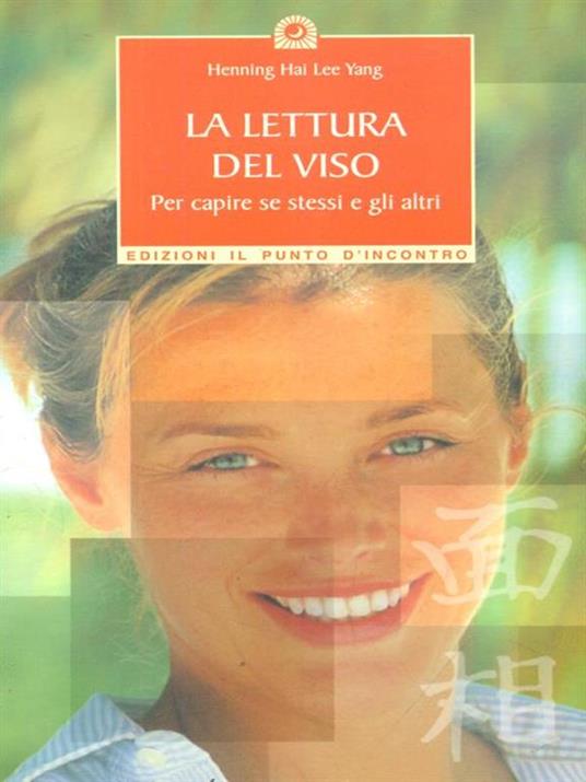 La lettura del viso. Per capire se stessi e gli altri - Hai Lee Yang Henning - copertina