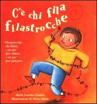 C'è chi fila filastrocche - Maria Loretta Giraldo,Silvia Fabris - copertina