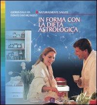 In forma con la dieta astrologica - Gudrun Dalla Via,Donato Santarcangelo - 3