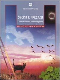 Segni e presagi. Come riconoscerli, come interpretarli - Sarvananda Bluestone - copertina