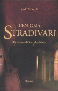 L' enigma Stradivari - Carlo Scirocchi - Libro - Edizioni Il Punto  d'Incontro - Narrativa | IBS