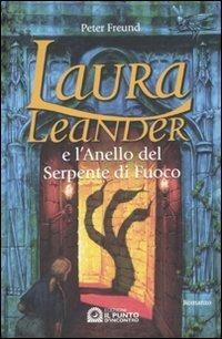 Laura Leander e l'anello del Serpente di fuoco - Peter Freund - Libro -  Edizioni Il Punto d'Incontro - | IBS