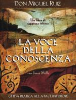 La voce della conoscenza. Guida pratica alla pace interiore