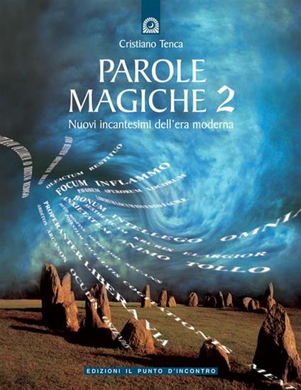 Parole magiche. Vol. 2 - Cristiano Tenca - ebook