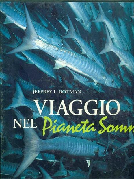 Viaggio nel pianeta sommerso. Ediz. illustrata - Jeffrey L. Rotman - copertina