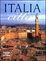 Italia città. Ediz. italiana e inglese