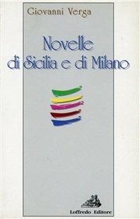 Novelle di Sicilia e di Milano - Giovanni Verga - copertina