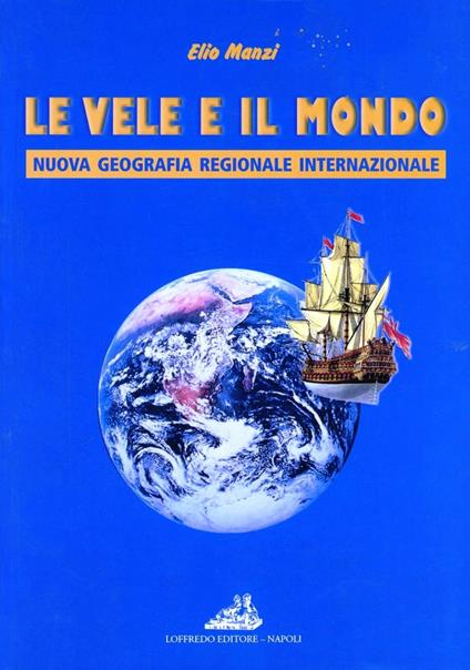 Le vele e il mondo - Elio Manzi - copertina