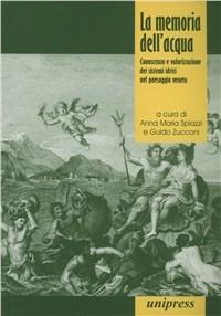 La memoria dell'acqua. Conoscenza e valorizzazione dei sistemi idrici nel paesaggio veneto - copertina