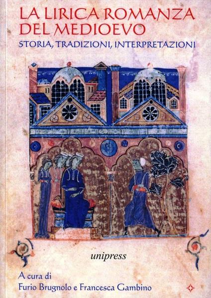 La lirica romanza del Medioevo. Storia, tradizioni, interpretazioni. Ediz. multilingue - copertina