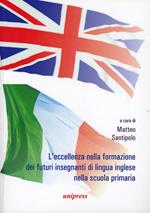 L' eccellenza nella formazione dei futuri insegnanti di lingua inglese nella scuola primaria