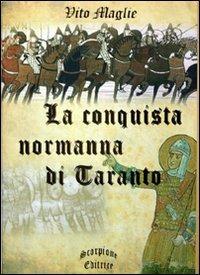 La conquista normanna di Taranto - Vito Maglie - copertina