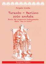 Taranto-Berlino solo andata. Storia del clamoroso trafugamento della «Dea in trono»