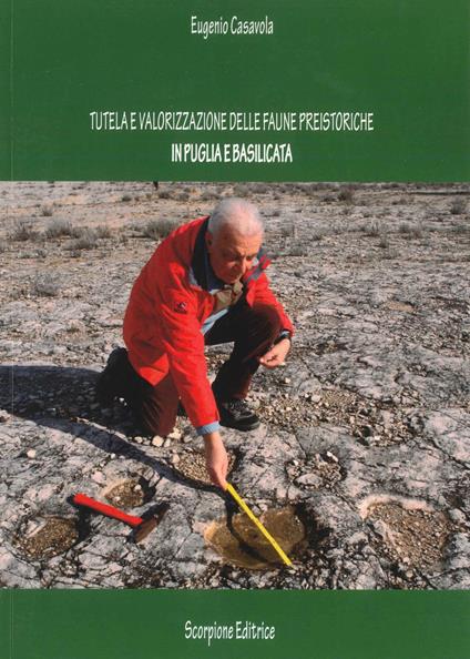 Tutela e valorizzazione delle faune preistoriche in Puglia e Basilicata - Eugenio Casavola - copertina