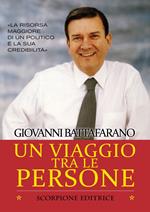 Un viaggio tra le persone. La risorsa maggiore di un politico è la sua credibilità