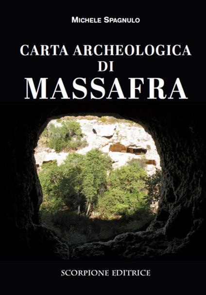 Carta archeologica di Massafra - Michele Spagnulo - copertina