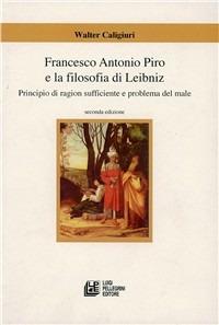 Francesco Antonio Piro e la filosofia di Leibniz - Walter Caligiuri - copertina