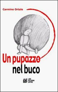 Un pupazzo nel buco - Carmine Ortale - copertina