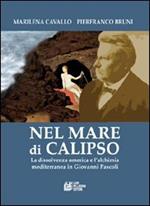 Nel mare di Calipso. La dissolvenza omerica e l'alchimia mediterranea in Giovanni Pascoli