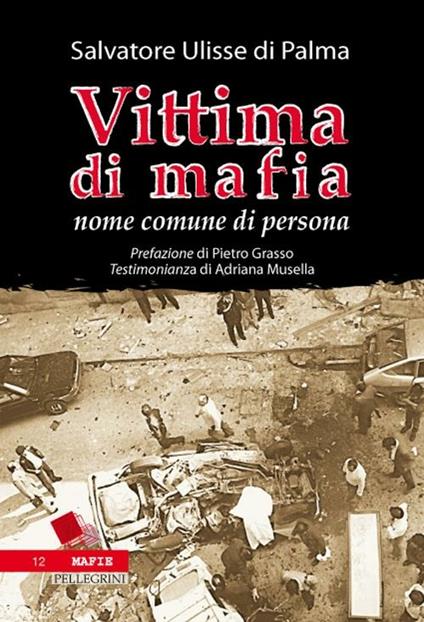 Vittima di mafia. Nome comune di persona - Salvatore U. Di Palma - copertina