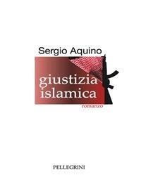 Giustizia islamica - Sergio Aquino - ebook