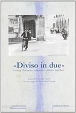 Diviso in due. Cesare Zavattini: cinema e cultura popolare. Atti del Convegno (il 12 dicembre 1998)