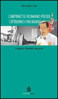 Carpineti e Romano Prodi cittadino onorario - Alessandro Carri - copertina