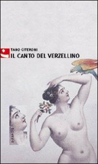 Il canto del verzellino - Tano Citeroni - copertina