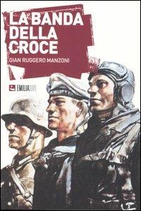 La banda della croce - Gian Ruggero Manzoni - copertina