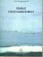 Quale cristianesimo?