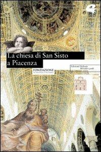 La chiesa di San Sisto a Piacenza - copertina